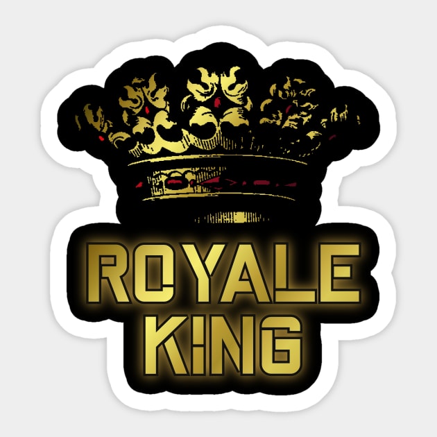 Royale King Sticker by positiveartstore